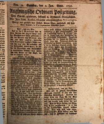 Augsburgische Ordinari Postzeitung von Staats-, gelehrten, historisch- u. ökonomischen Neuigkeiten (Augsburger Postzeitung) Samstag 2. Januar 1790