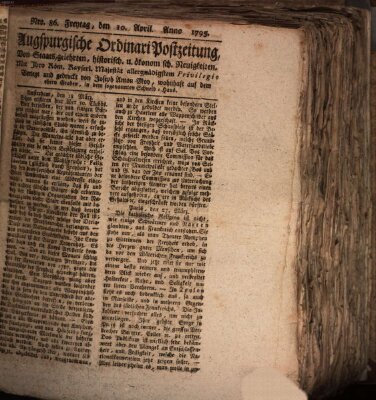 Augsburgische Ordinari Postzeitung von Staats-, gelehrten, historisch- u. ökonomischen Neuigkeiten (Augsburger Postzeitung) Freitag 10. April 1795