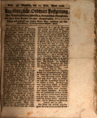 Augsburgische Ordinari Postzeitung von Staats-, gelehrten, historisch- u. ökonomischen Neuigkeiten (Augsburger Postzeitung) Samstag 10. Februar 1798