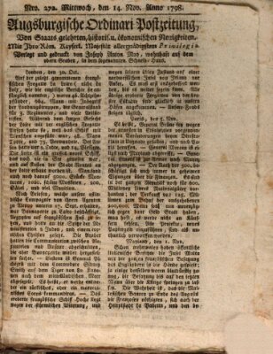 Augsburgische Ordinari Postzeitung von Staats-, gelehrten, historisch- u. ökonomischen Neuigkeiten (Augsburger Postzeitung) Mittwoch 14. November 1798