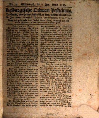 Augsburgische Ordinari Postzeitung von Staats-, gelehrten, historisch- u. ökonomischen Neuigkeiten (Augsburger Postzeitung) Mittwoch 2. Januar 1799