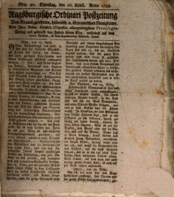 Augsburgische Ordinari Postzeitung von Staats-, gelehrten, historisch- u. ökonomischen Neuigkeiten (Augsburger Postzeitung) Dienstag 16. April 1799