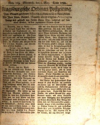 Augsburgische Ordinari Postzeitung von Staats-, gelehrten, historisch- u. ökonomischen Neuigkeiten (Augsburger Postzeitung) Mittwoch 1. Mai 1799