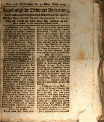 Augsburgische Ordinari Postzeitung von Staats-, gelehrten, historisch- u. ökonomischen Neuigkeiten (Augsburger Postzeitung) Donnerstag 30. Mai 1799