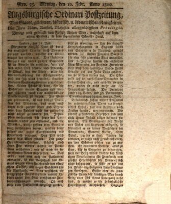 Augsburgische Ordinari Postzeitung von Staats-, gelehrten, historisch- u. ökonomischen Neuigkeiten (Augsburger Postzeitung) Montag 10. Februar 1800