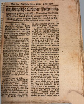 Augsburgische Ordinari Postzeitung von Staats-, gelehrten, historisch- u. ökonomischen Neuigkeiten (Augsburger Postzeitung) Freitag 4. April 1800