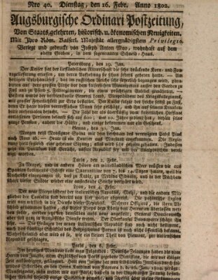 Augsburgische Ordinari Postzeitung von Staats-, gelehrten, historisch- u. ökonomischen Neuigkeiten (Augsburger Postzeitung) Dienstag 16. Februar 1802