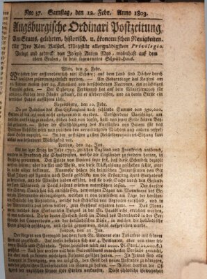 Augsburgische Ordinari Postzeitung von Staats-, gelehrten, historisch- u. ökonomischen Neuigkeiten (Augsburger Postzeitung) Samstag 12. Februar 1803