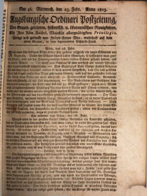 Augsburgische Ordinari Postzeitung von Staats-, gelehrten, historisch- u. ökonomischen Neuigkeiten (Augsburger Postzeitung) Mittwoch 23. Februar 1803