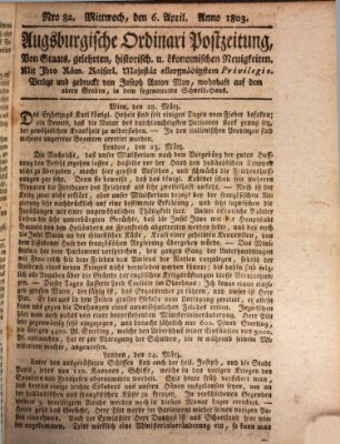 Augsburgische Ordinari Postzeitung von Staats-, gelehrten, historisch- u. ökonomischen Neuigkeiten (Augsburger Postzeitung) Mittwoch 6. April 1803