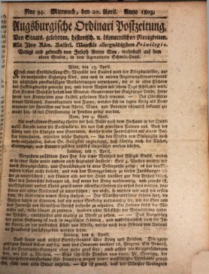 Augsburgische Ordinari Postzeitung von Staats-, gelehrten, historisch- u. ökonomischen Neuigkeiten (Augsburger Postzeitung) Mittwoch 20. April 1803