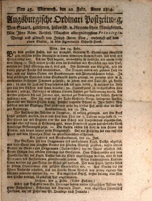 Augsburgische Ordinari Postzeitung von Staats-, gelehrten, historisch- u. ökonomischen Neuigkeiten (Augsburger Postzeitung) Mittwoch 22. Februar 1804