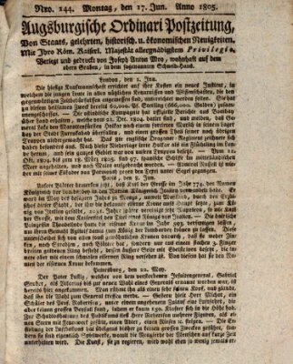 Augsburgische Ordinari Postzeitung von Staats-, gelehrten, historisch- u. ökonomischen Neuigkeiten (Augsburger Postzeitung) Montag 17. Juni 1805
