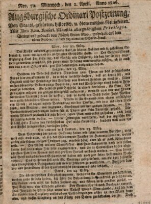Augsburgische Ordinari Postzeitung von Staats-, gelehrten, historisch- u. ökonomischen Neuigkeiten (Augsburger Postzeitung) Mittwoch 2. April 1806