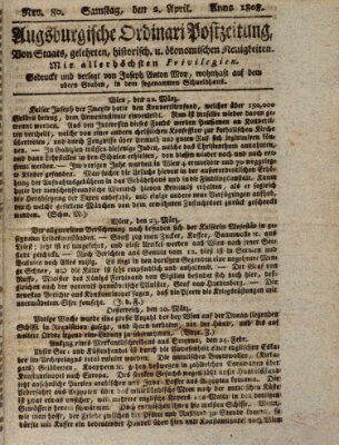 Augsburgische Ordinari Postzeitung von Staats-, gelehrten, historisch- u. ökonomischen Neuigkeiten (Augsburger Postzeitung) Samstag 2. April 1808