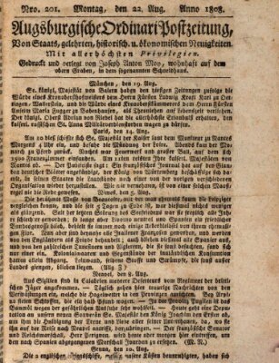 Augsburgische Ordinari Postzeitung von Staats-, gelehrten, historisch- u. ökonomischen Neuigkeiten (Augsburger Postzeitung) Montag 22. August 1808