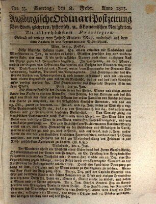 Augsburgische Ordinari Postzeitung von Staats-, gelehrten, historisch- u. ökonomischen Neuigkeiten (Augsburger Postzeitung) Montag 8. Februar 1813