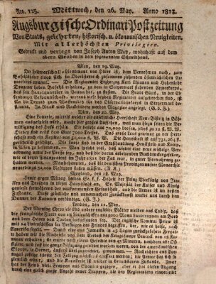 Augsburgische Ordinari Postzeitung von Staats-, gelehrten, historisch- u. ökonomischen Neuigkeiten (Augsburger Postzeitung) Mittwoch 26. Mai 1813