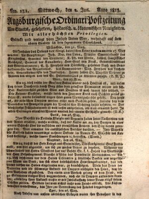 Augsburgische Ordinari Postzeitung von Staats-, gelehrten, historisch- u. ökonomischen Neuigkeiten (Augsburger Postzeitung) Mittwoch 2. Juni 1813