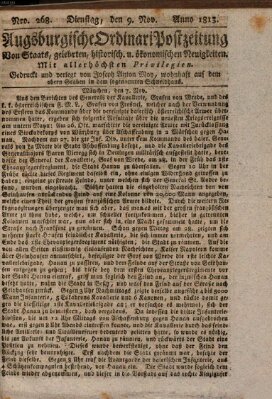 Augsburgische Ordinari Postzeitung von Staats-, gelehrten, historisch- u. ökonomischen Neuigkeiten (Augsburger Postzeitung) Dienstag 9. November 1813
