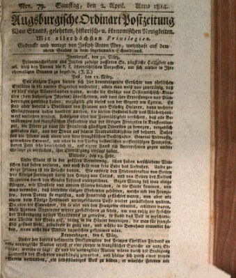 Augsburgische Ordinari Postzeitung von Staats-, gelehrten, historisch- u. ökonomischen Neuigkeiten (Augsburger Postzeitung) Samstag 2. April 1814