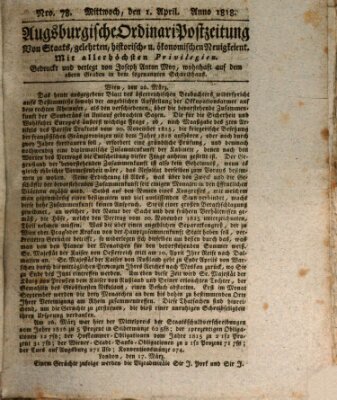 Augsburgische Ordinari Postzeitung von Staats-, gelehrten, historisch- u. ökonomischen Neuigkeiten (Augsburger Postzeitung) Mittwoch 1. April 1818