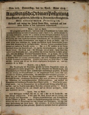 Augsburgische Ordinari Postzeitung von Staats-, gelehrten, historisch- u. ökonomischen Neuigkeiten (Augsburger Postzeitung) Donnerstag 30. April 1818