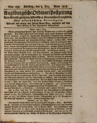 Augsburgische Ordinari Postzeitung von Staats-, gelehrten, historisch- u. ökonomischen Neuigkeiten (Augsburger Postzeitung) Dienstag 8. Dezember 1818