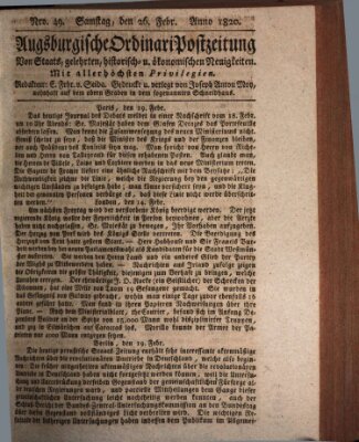 Augsburgische Ordinari Postzeitung von Staats-, gelehrten, historisch- u. ökonomischen Neuigkeiten (Augsburger Postzeitung) Samstag 26. Februar 1820