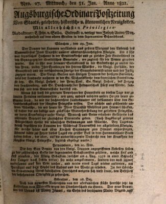 Augsburgische Ordinari Postzeitung von Staats-, gelehrten, historisch- u. ökonomischen Neuigkeiten (Augsburger Postzeitung) Mittwoch 31. Januar 1821