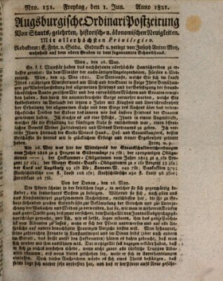 Augsburgische Ordinari Postzeitung von Staats-, gelehrten, historisch- u. ökonomischen Neuigkeiten (Augsburger Postzeitung) Freitag 1. Juni 1821