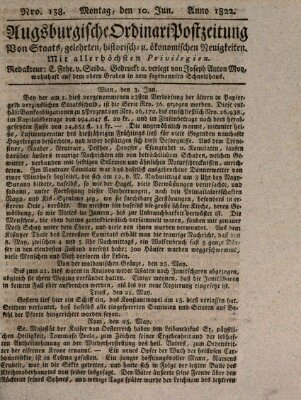 Augsburgische Ordinari Postzeitung von Staats-, gelehrten, historisch- u. ökonomischen Neuigkeiten (Augsburger Postzeitung) Montag 10. Juni 1822