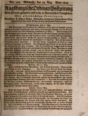 Augsburgische Ordinari Postzeitung von Staats-, gelehrten, historisch- u. ökonomischen Neuigkeiten (Augsburger Postzeitung) Mittwoch 25. August 1824