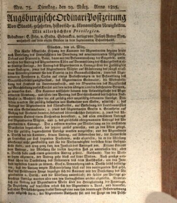 Augsburgische Ordinari Postzeitung von Staats-, gelehrten, historisch- u. ökonomischen Neuigkeiten (Augsburger Postzeitung) Dienstag 29. März 1825