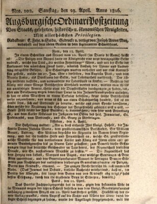 Augsburgische Ordinari Postzeitung von Staats-, gelehrten, historisch- u. ökonomischen Neuigkeiten (Augsburger Postzeitung) Samstag 29. April 1826