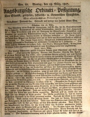 Augsburgische Ordinari Postzeitung von Staats-, gelehrten, historisch- u. ökonomischen Neuigkeiten (Augsburger Postzeitung) Montag 19. März 1827