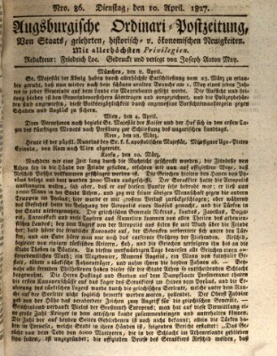 Augsburgische Ordinari Postzeitung von Staats-, gelehrten, historisch- u. ökonomischen Neuigkeiten (Augsburger Postzeitung) Dienstag 10. April 1827