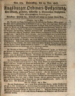 Augsburger Ordinari Postzeitung von Staats-, gelehrten, historisch- u. ökonomischen Neuigkeiten (Augsburger Postzeitung) Donnerstag 15. November 1827