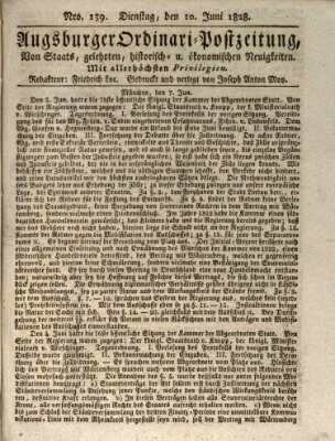 Augsburger Ordinari Postzeitung von Staats-, gelehrten, historisch- u. ökonomischen Neuigkeiten (Augsburger Postzeitung) Dienstag 10. Juni 1828