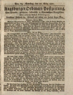 Augsburger Ordinari Postzeitung von Staats-, gelehrten, historisch- u. ökonomischen Neuigkeiten (Augsburger Postzeitung) Samstag 27. März 1830