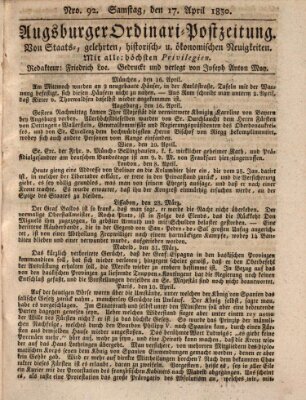 Augsburger Ordinari Postzeitung von Staats-, gelehrten, historisch- u. ökonomischen Neuigkeiten (Augsburger Postzeitung) Samstag 17. April 1830