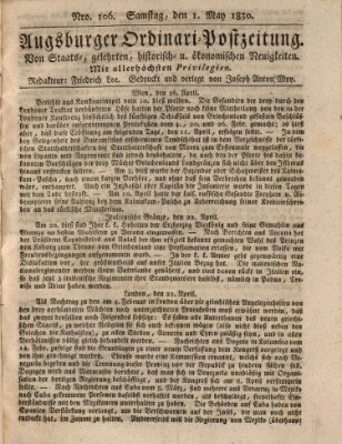 Augsburger Ordinari Postzeitung von Staats-, gelehrten, historisch- u. ökonomischen Neuigkeiten (Augsburger Postzeitung) Samstag 1. Mai 1830