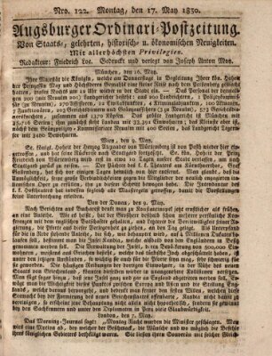 Augsburger Ordinari Postzeitung von Staats-, gelehrten, historisch- u. ökonomischen Neuigkeiten (Augsburger Postzeitung) Montag 17. Mai 1830