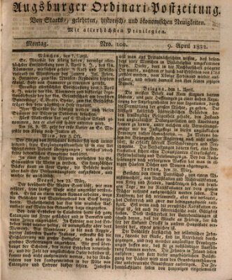 Augsburger Ordinari Postzeitung von Staats-, gelehrten, historisch- u. ökonomischen Neuigkeiten (Augsburger Postzeitung) Montag 9. April 1832