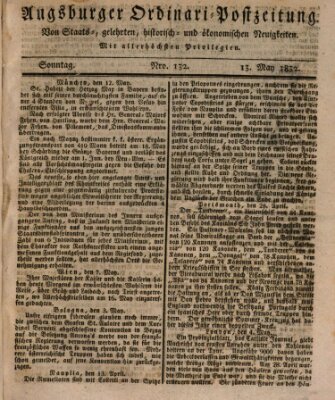 Augsburger Ordinari Postzeitung von Staats-, gelehrten, historisch- u. ökonomischen Neuigkeiten (Augsburger Postzeitung) Sonntag 13. Mai 1832
