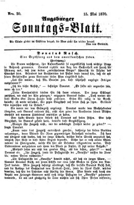 Augsburger Sonntagsblatt (Augsburger Postzeitung) Sonntag 15. Mai 1870