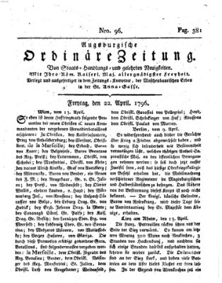 Augsburgische ordinäre Zeitung von Staats-Handlungs- und gelehrten Neuigkeiten (Augsburger Abendzeitung) Freitag 22. April 1796