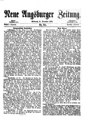 Neue Augsburger Zeitung Mittwoch 21. Dezember 1870