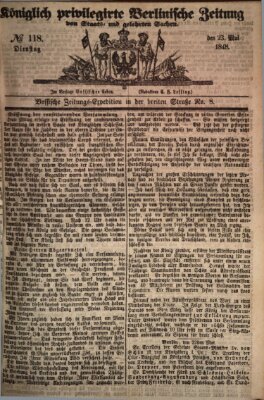 Königlich privilegirte Berlinische Zeitung von Staats- und gelehrten Sachen (Berlinische privilegirte Zeitung) Dienstag 23. Mai 1848