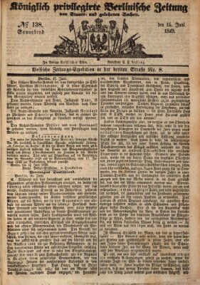 Königlich privilegirte Berlinische Zeitung von Staats- und gelehrten Sachen (Berlinische privilegirte Zeitung) Samstag 16. Juni 1849